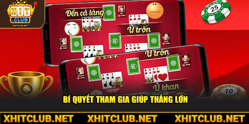 Bí quyết tham gia giúp thắng lớn