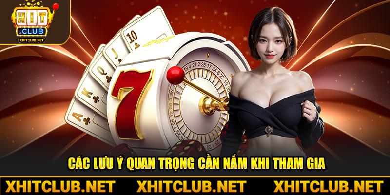 Các lưu ý quan trọng cần nắm khi tham gia hitclub