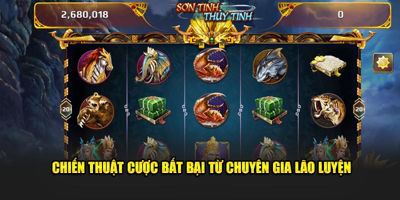 Chiến thuật cược bất bại từ chuyên gia lão luyện