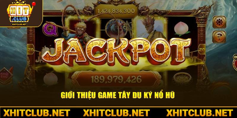 Giới thiệu game tây du ký nổ hũ