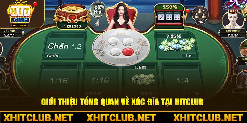 Giới thiệu tổng quan về xóc đĩa tại HitClub