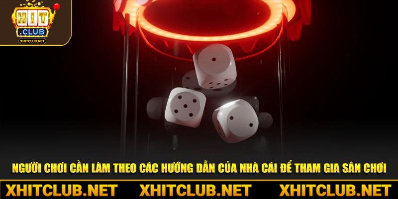 Người chơi cần làm theo các hướng dẫn của nhà cái để tham gia sân chơi