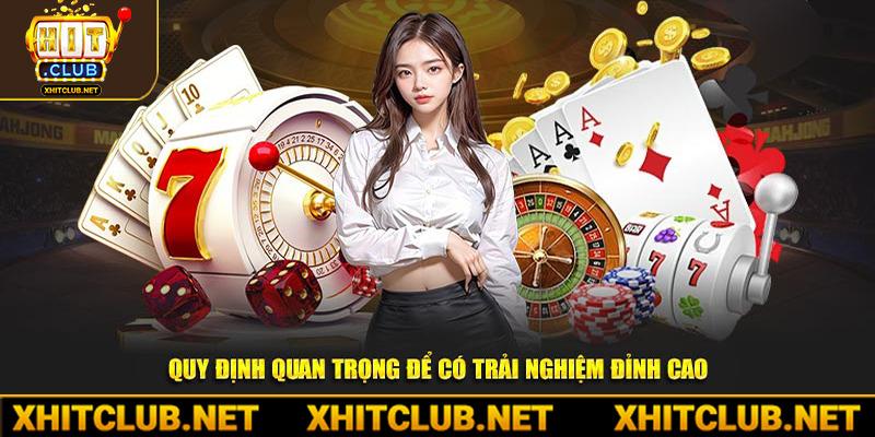 Quy định quan trọng để có trải nghiệm đỉnh cao