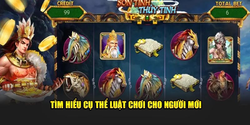 Tìm hiểu cụ thể luật chơi cho người mới